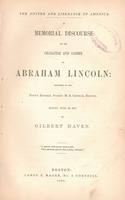 The uniter and liberator of America : a memorial discourse on the character and career of Abraham Lincoln, delivered in the North Russell Street M.E. Church, Boston, Sunday, April 23, 1865