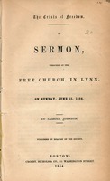 The crisis of freedom. A sermon, preached at the Free Church, in Lynn, on Sunday, June 11, 1854 by Samuel Johnson.